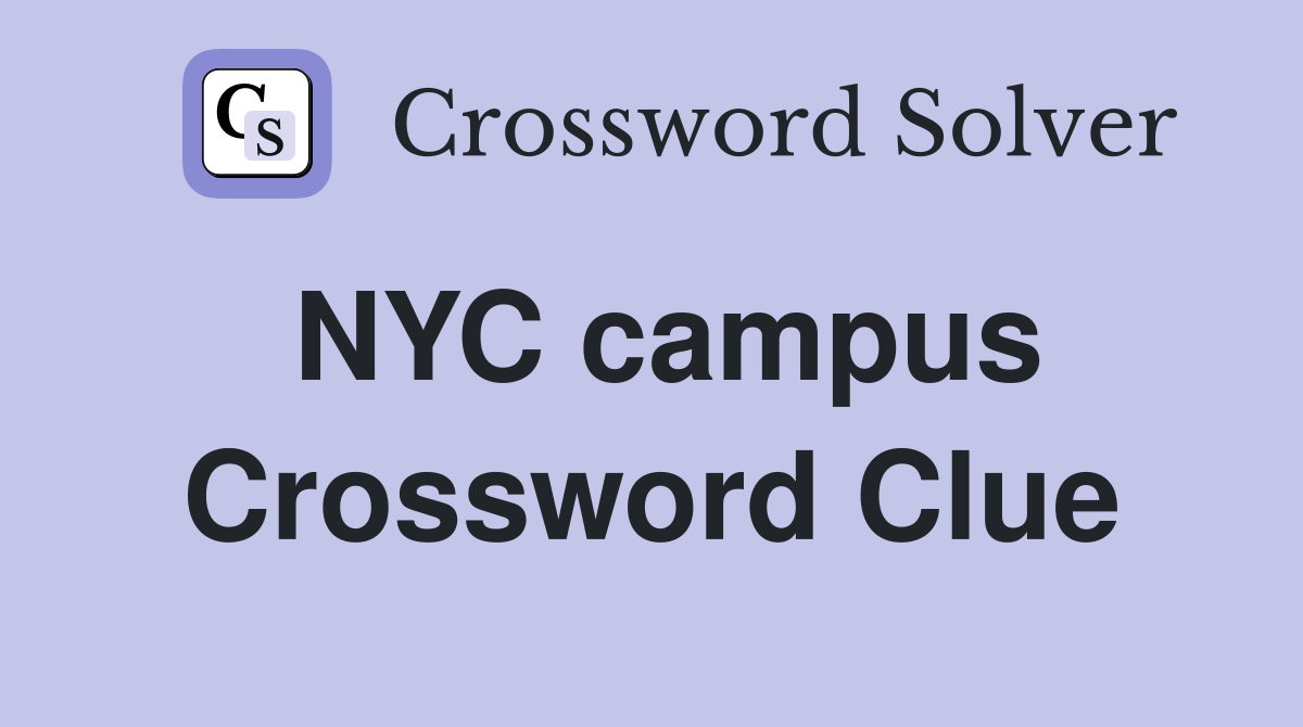 NYC campus Crossword Clue