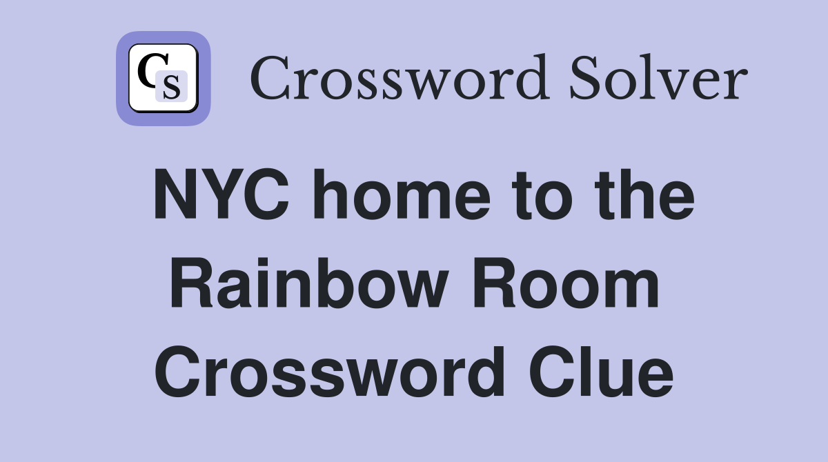 NYC home to the Rainbow Room Crossword Clue