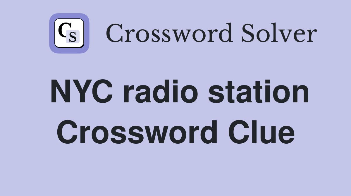 NYC radio station Crossword Clue