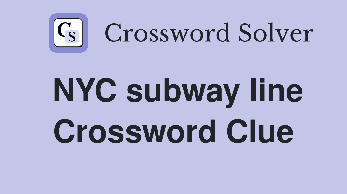 NYC subway line Crossword Clue