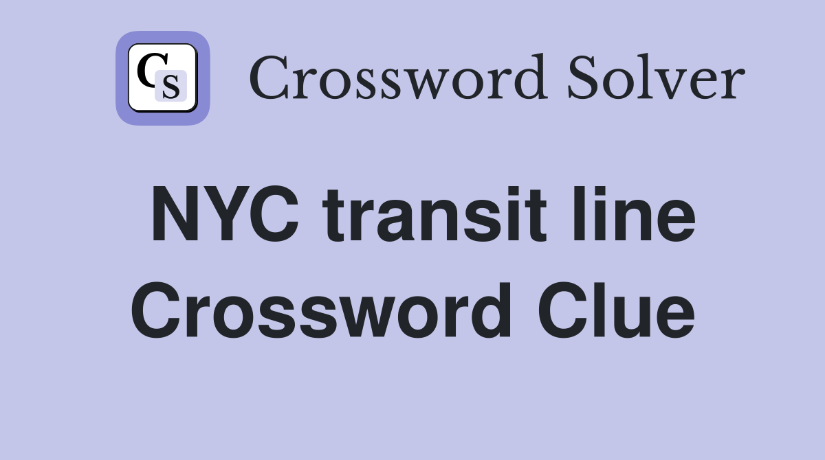 NYC transit line Crossword Clue