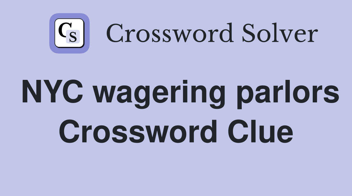 NYC wagering parlors Crossword Clue