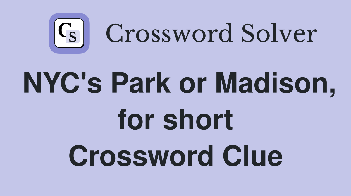 NYC's Park or Madison, for short Crossword Clue