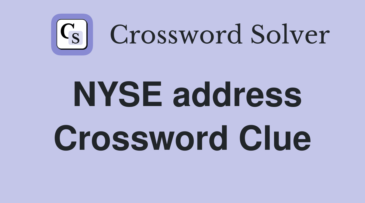 NYSE address Crossword Clue