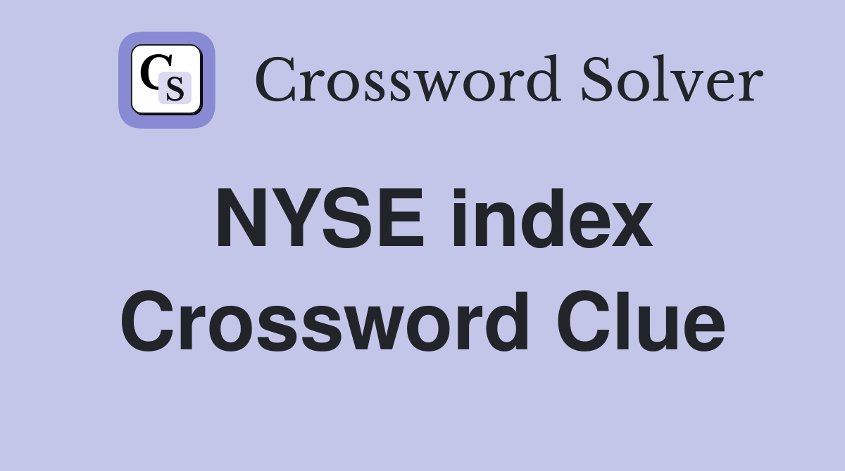 NYSE index Crossword Clue