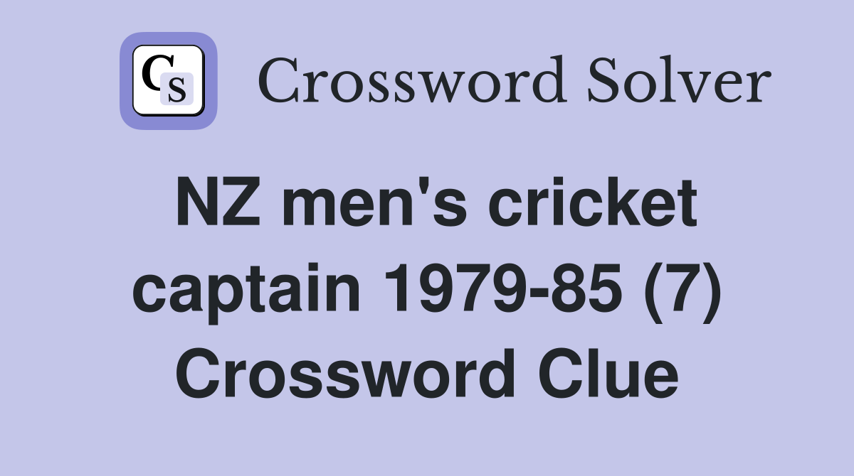 NZ men's cricket captain 1979-85 (7) Crossword Clue