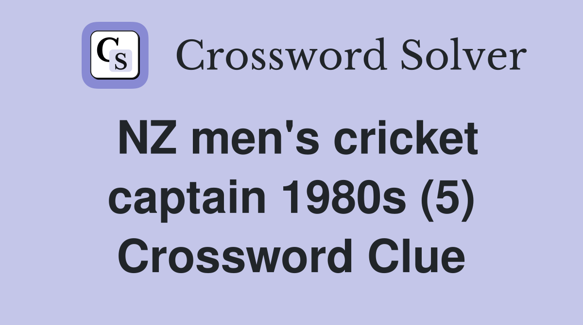 NZ men's cricket captain 1980s (5) Crossword Clue