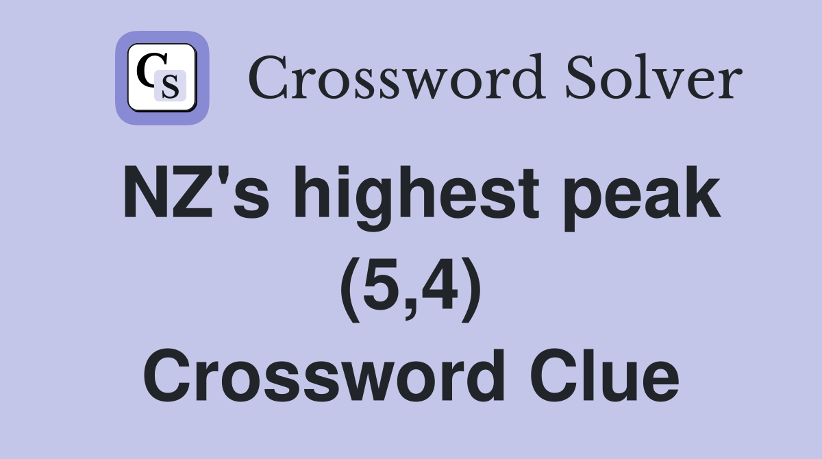 NZ's highest peak (5,4) Crossword Clue