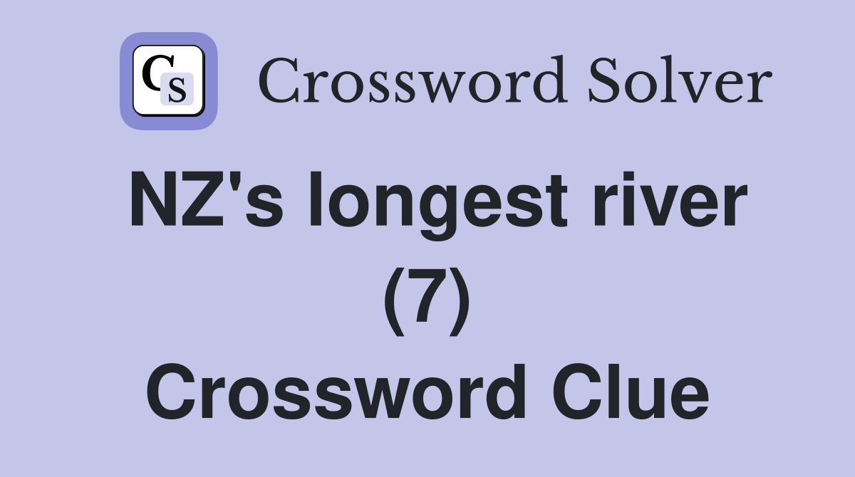 NZ's longest river (7) Crossword Clue