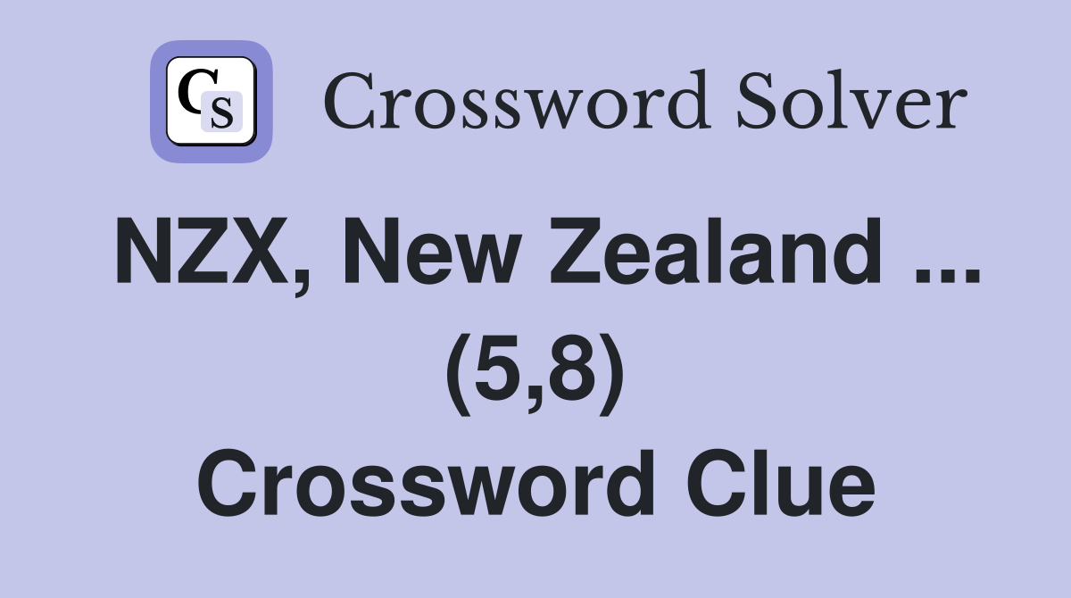 NZX, New Zealand ... (5,8) Crossword Clue
