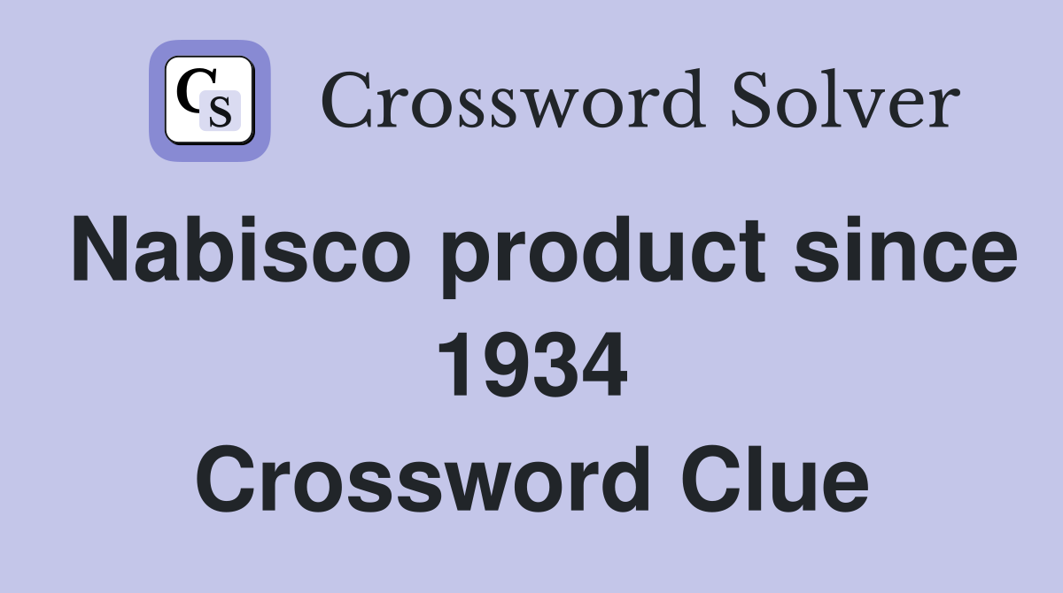 Nabisco product since 1934 Crossword Clue