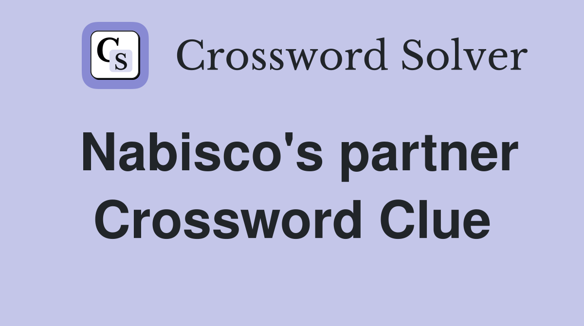 Nabisco's partner Crossword Clue