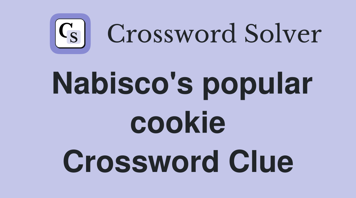 Nabisco's popular cookie Crossword Clue