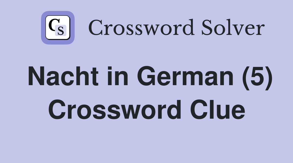 Nacht in German (5) Crossword Clue