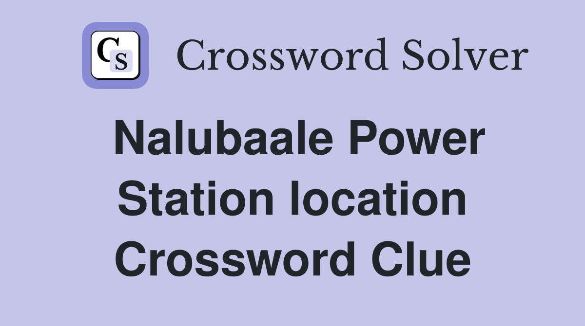 Nalubaale Power Station location Crossword Clue