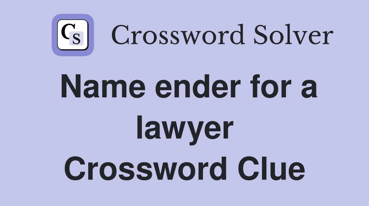 Name ender for a lawyer Crossword Clue
