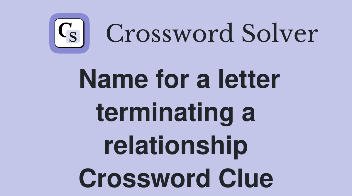 Name for a letter terminating a relationship Crossword Clue