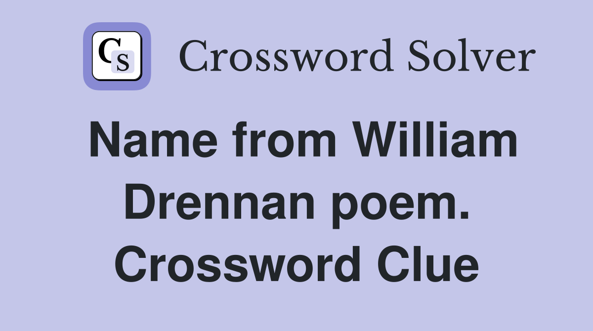Name from William Drennan poem. Crossword Clue