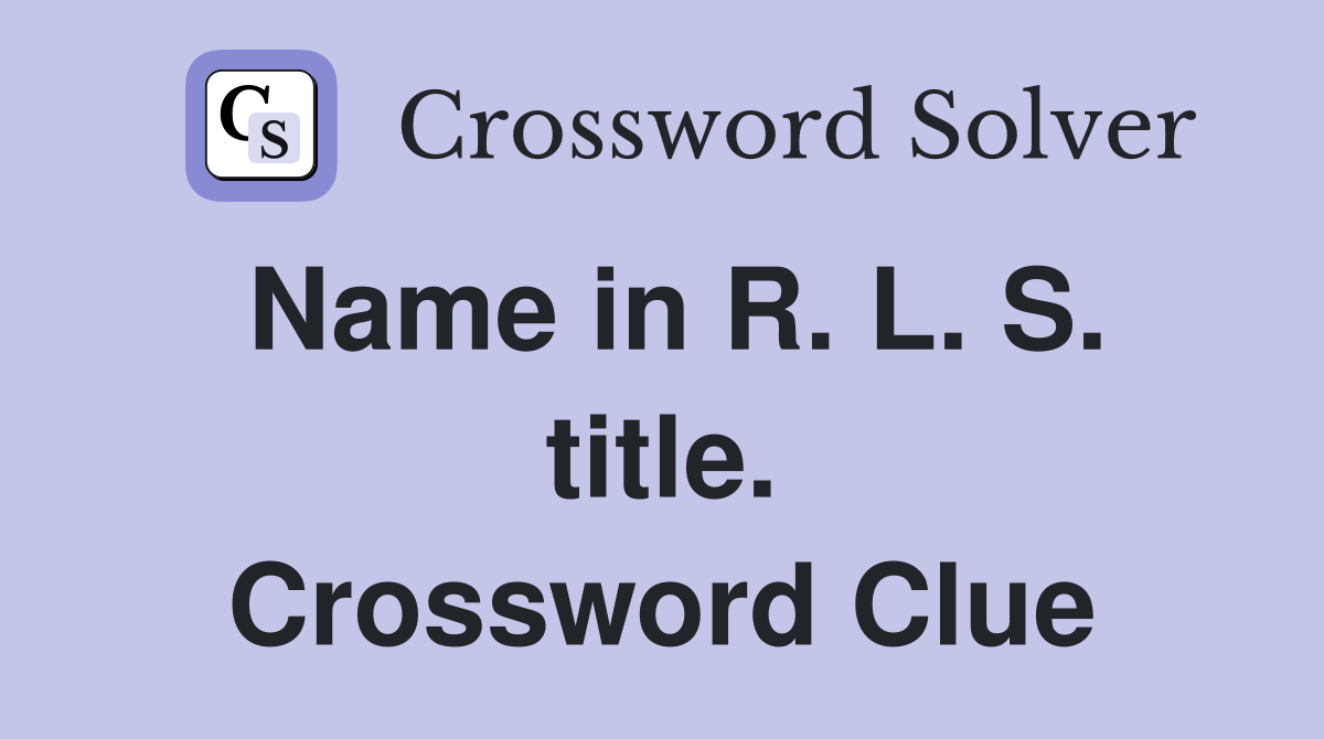 Name in R. L. S. title. Crossword Clue
