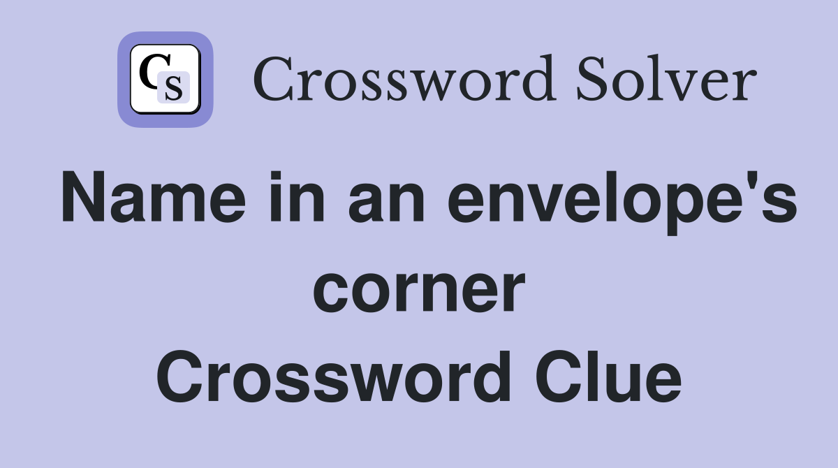 Name in an envelope's corner Crossword Clue