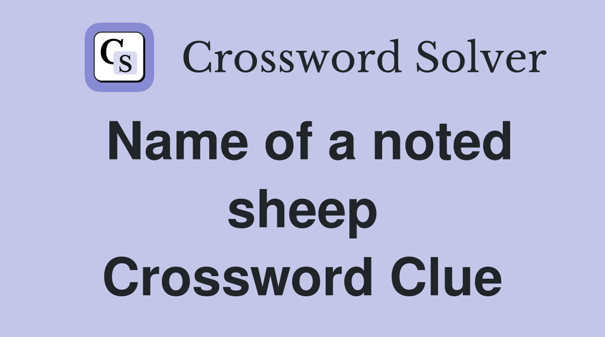 Name of a noted sheep Crossword Clue