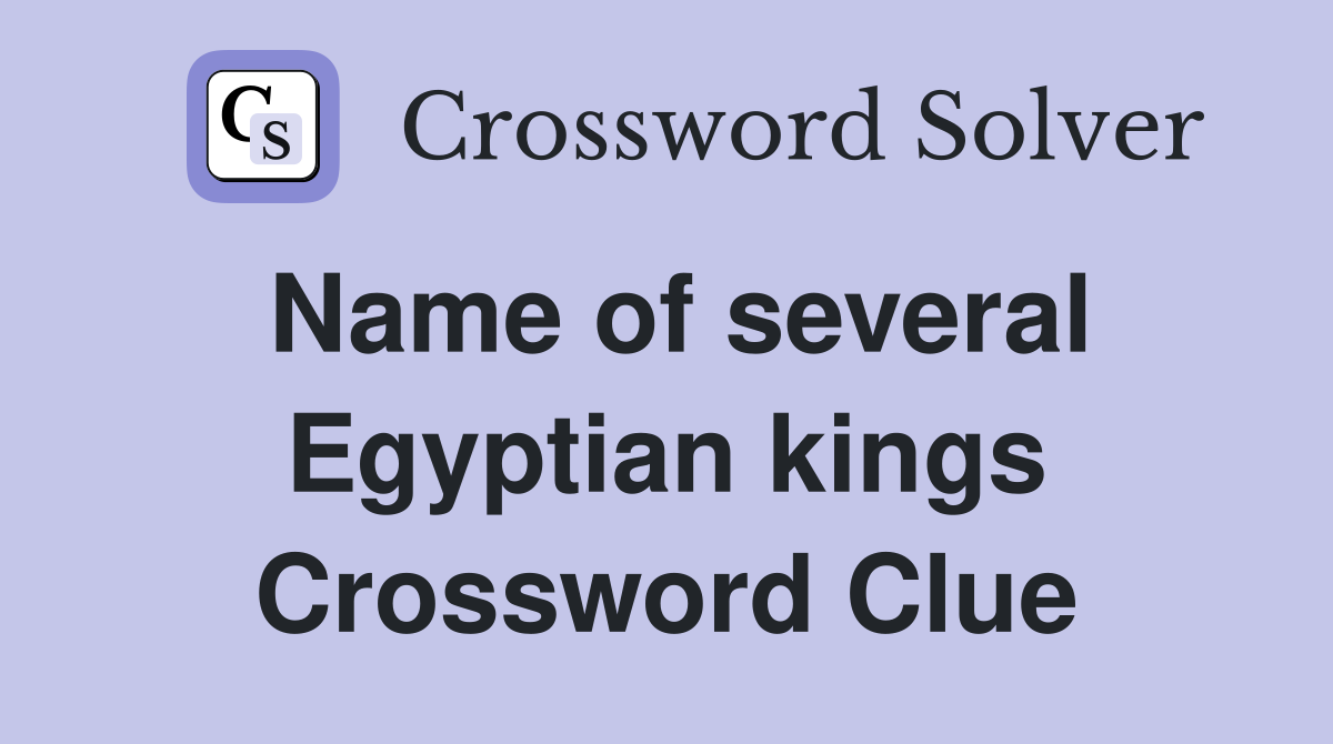 Name of several Egyptian kings Crossword Clue