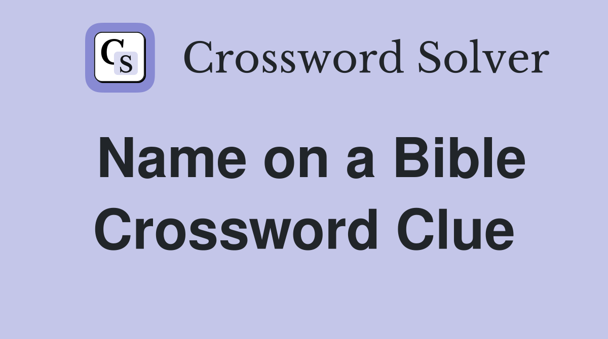 Name on a Bible Crossword Clue