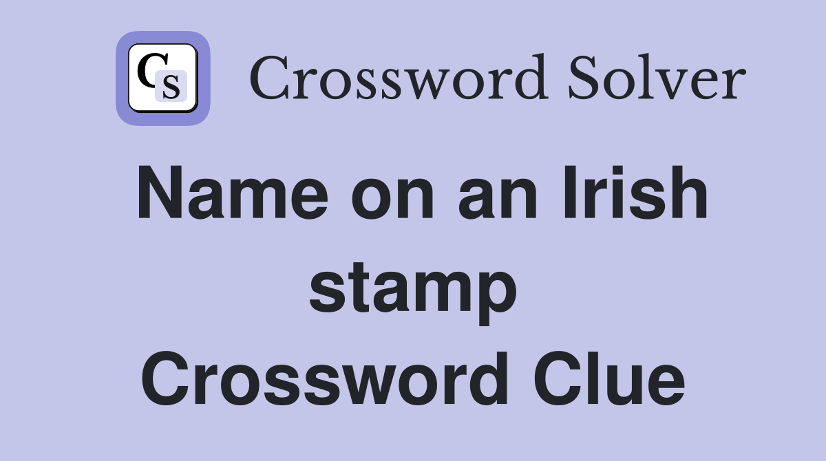 Name on an Irish stamp Crossword Clue