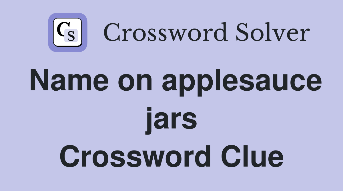 Name on applesauce jars Crossword Clue