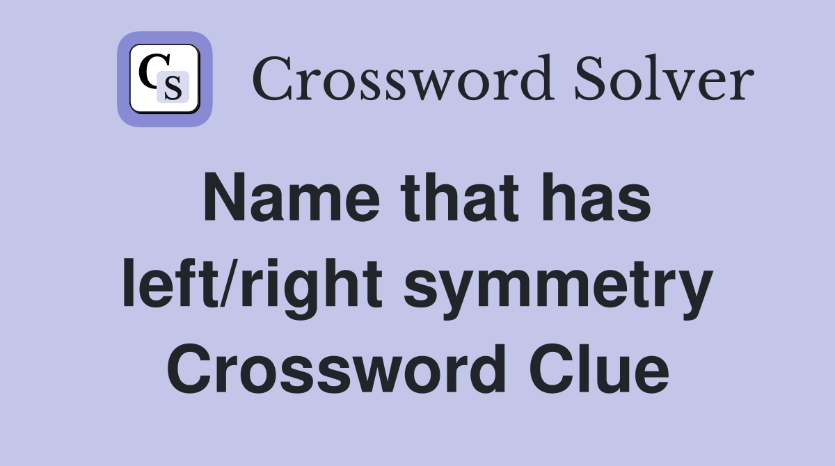 Name that has left/right symmetry Crossword Clue