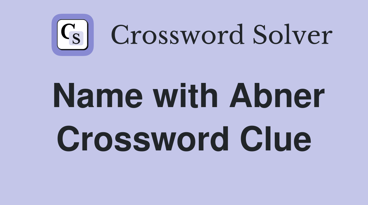 Name with Abner Crossword Clue