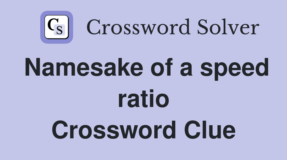 Namesake of a speed ratio Crossword Clue