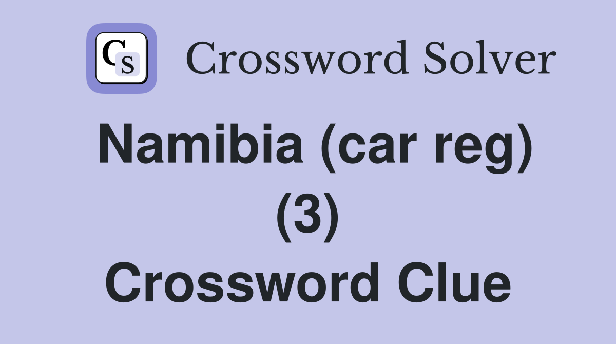 Namibia (car reg) (3) Crossword Clue