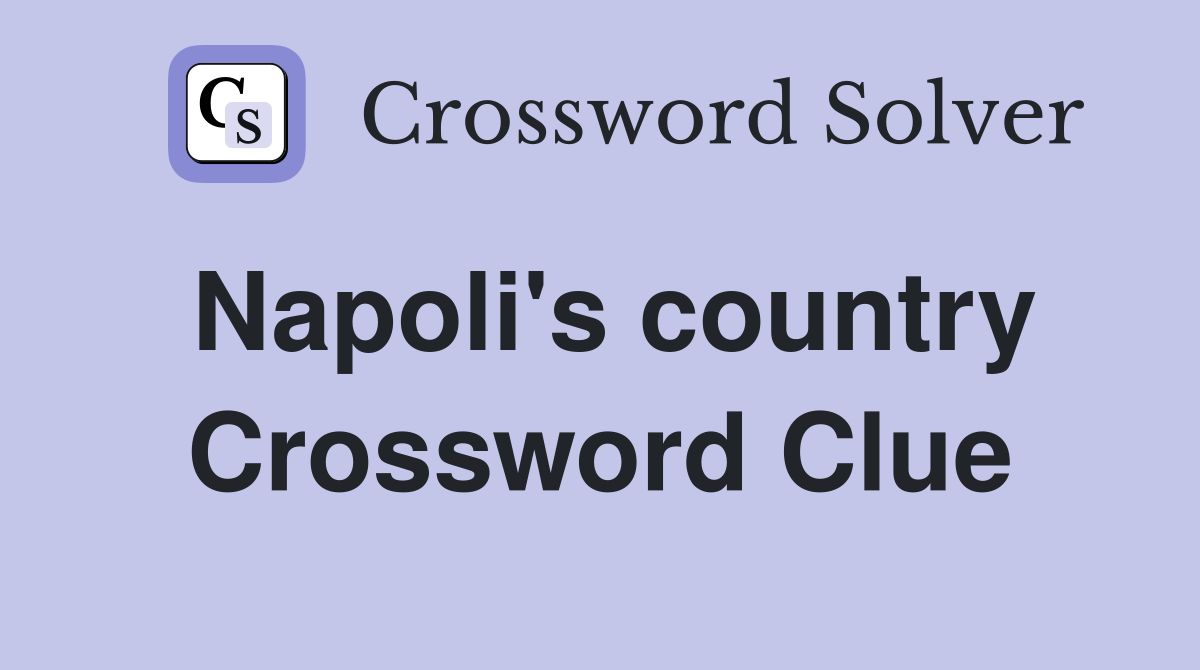 Napoli's country Crossword Clue