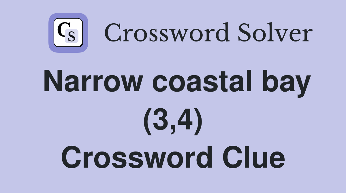 Narrow coastal bay (3,4) Crossword Clue