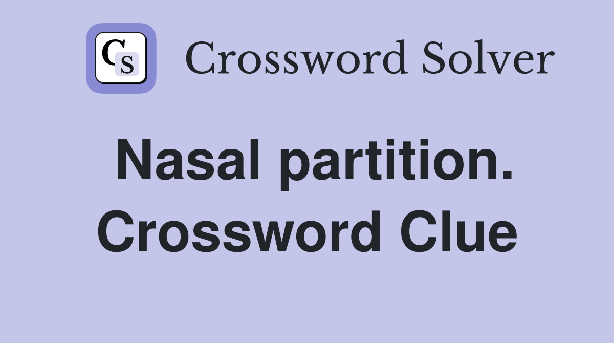 Nasal partition. Crossword Clue