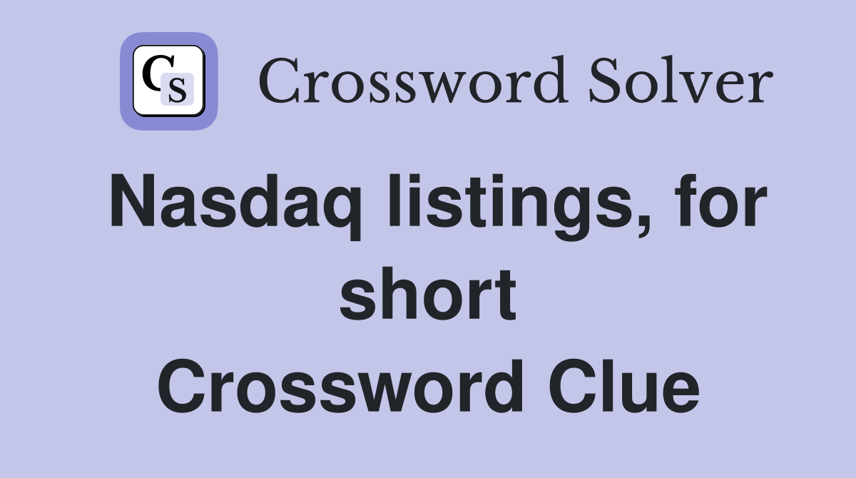 Nasdaq listings, for short Crossword Clue