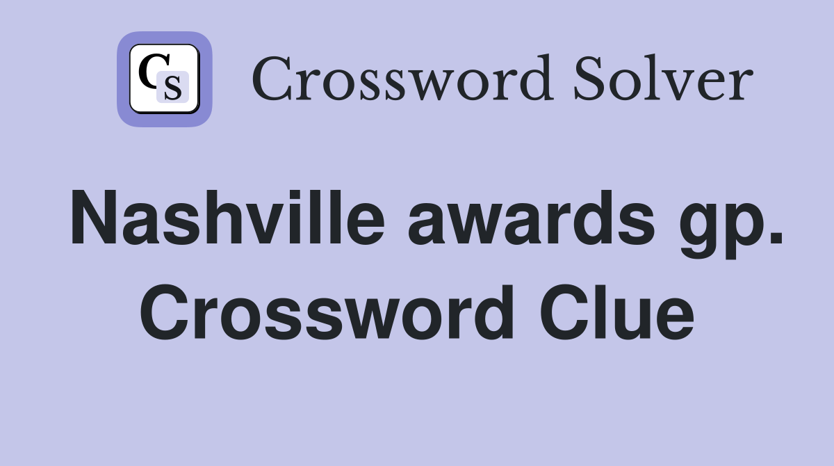 Nashville awards gp. Crossword Clue