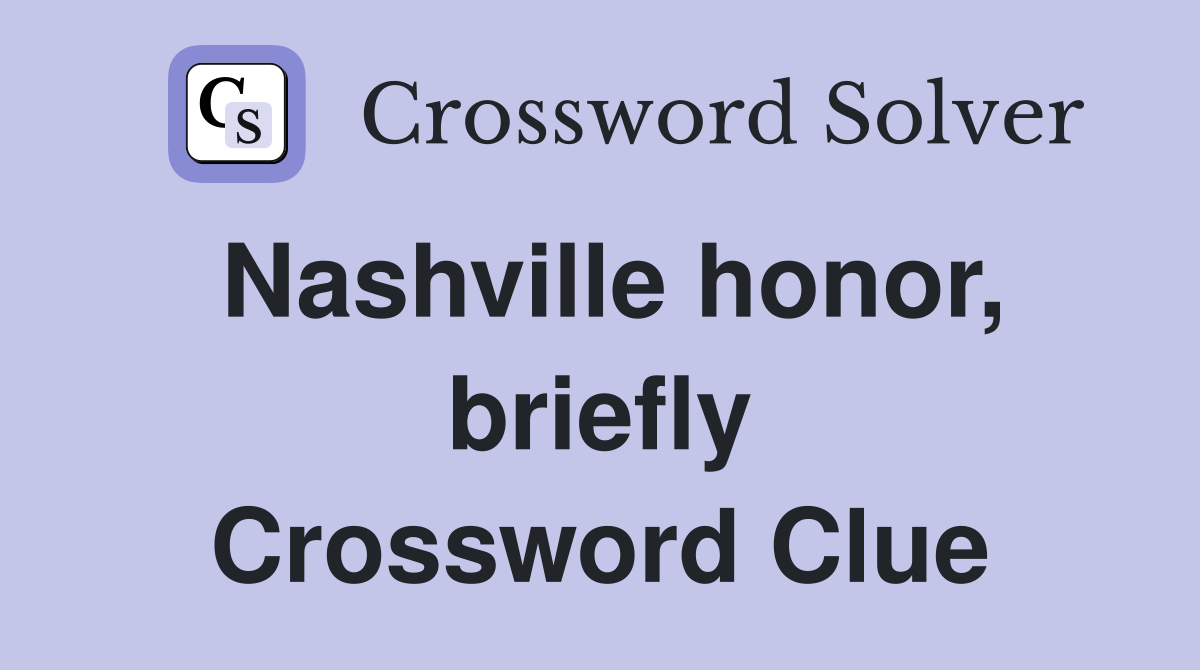 Nashville honor, briefly Crossword Clue