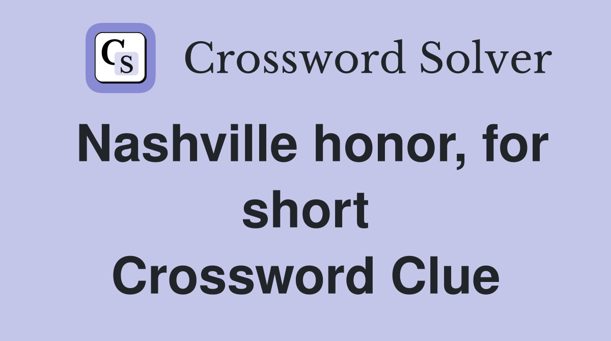 Nashville honor, for short Crossword Clue