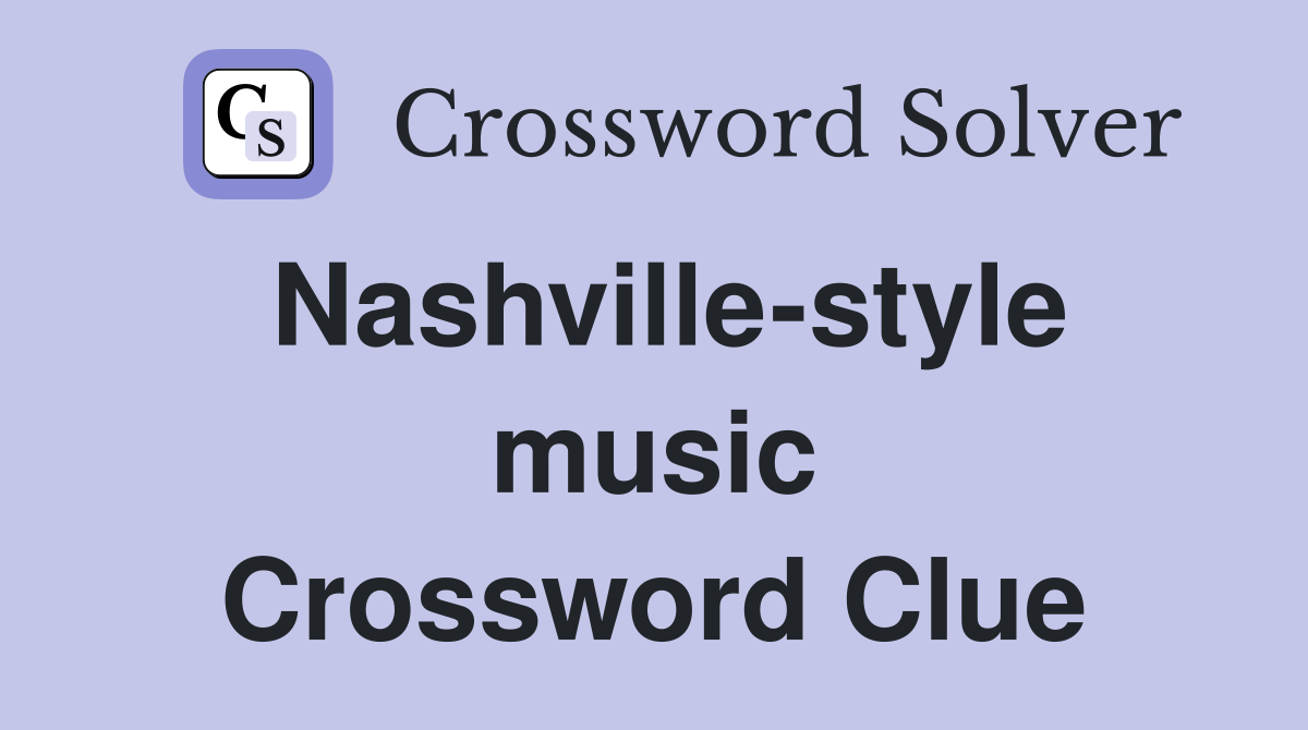 Nashville-style music Crossword Clue