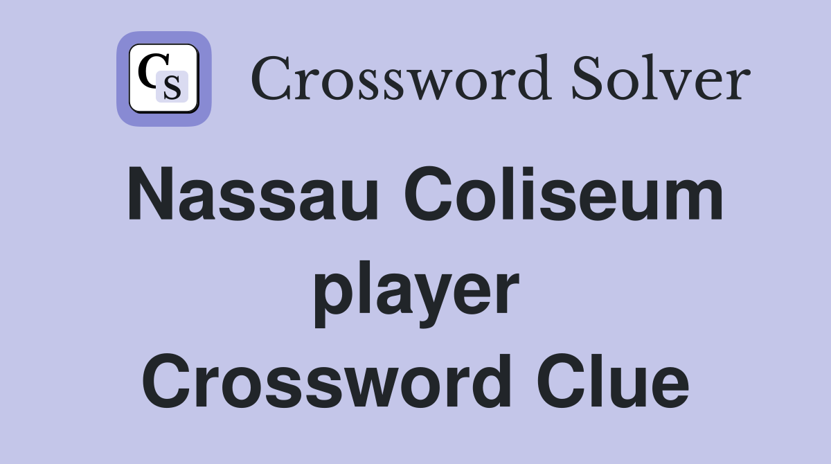 Nassau Coliseum player Crossword Clue