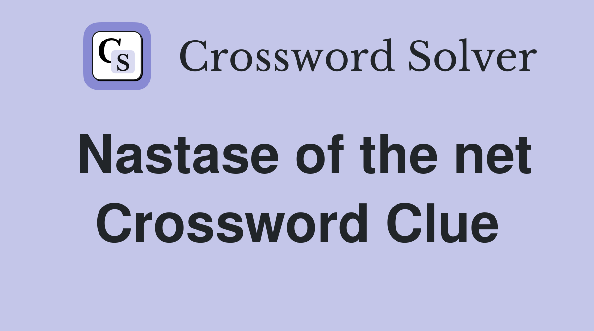 Nastase of the net Crossword Clue