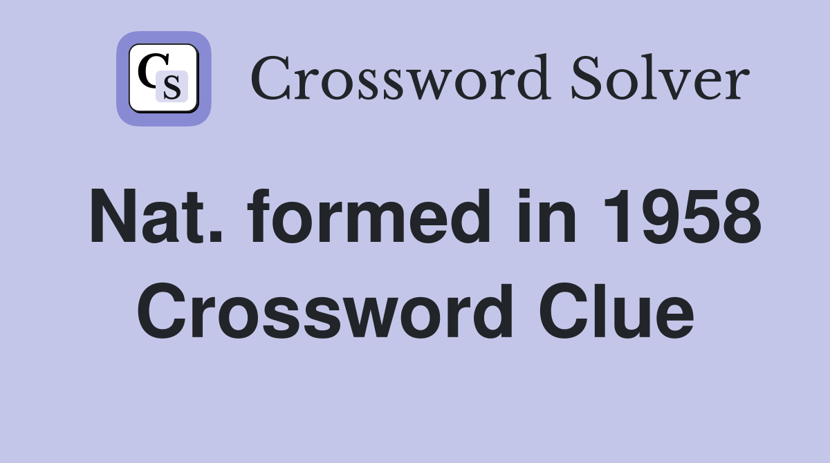 Nat. formed in 1958 Crossword Clue