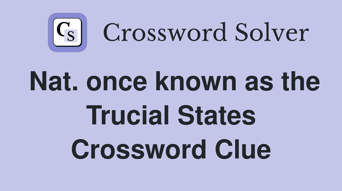 Nat. once known as the Trucial States Crossword Clue