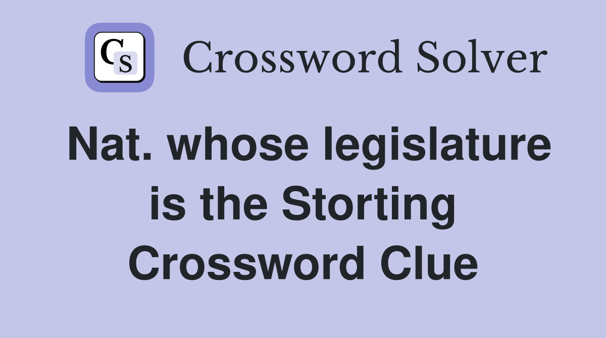 Nat. whose legislature is the Storting Crossword Clue