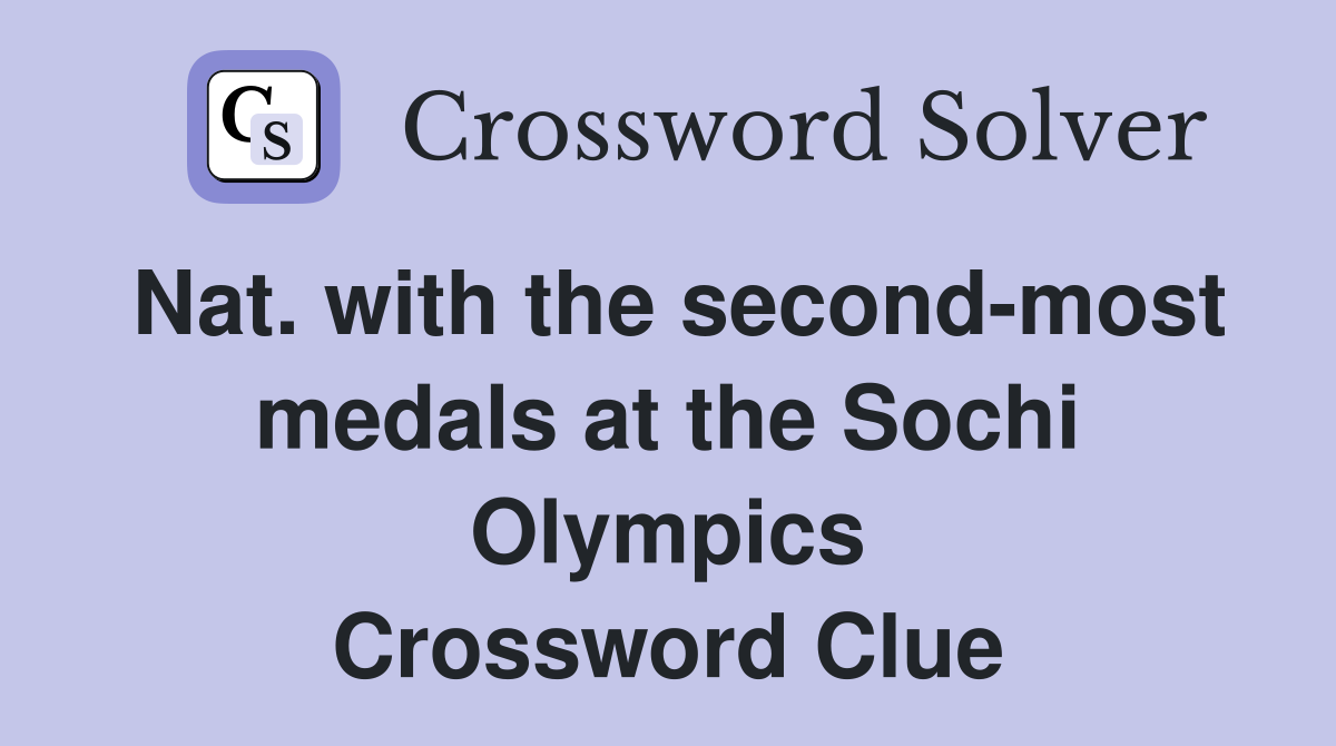 Nat. with the second-most medals at the Sochi Olympics Crossword Clue