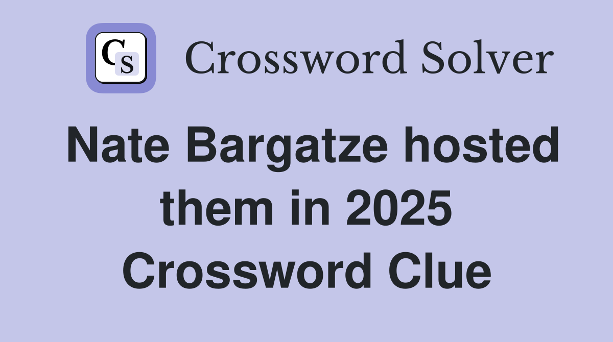 Nate Bargatze hosted them in 2025 Crossword Clue