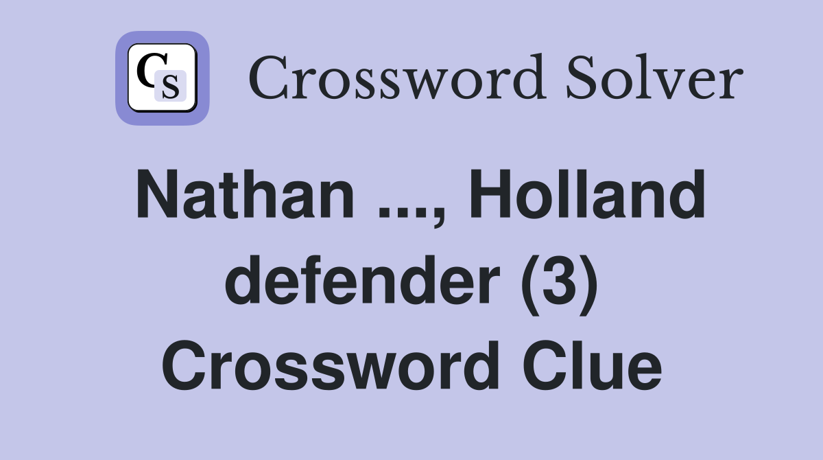 Nathan ..., Holland defender (3) Crossword Clue