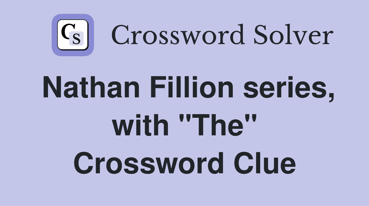 Nathan Fillion series, with "The" Crossword Clue